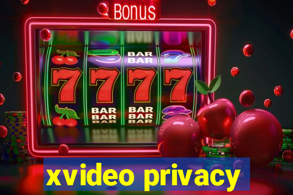 xvideo privacy